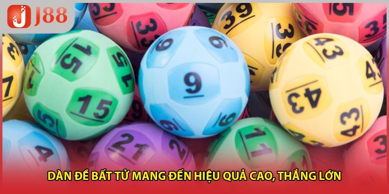 Dàn đề bất tử mang đến hiệu quả cao, thắng lớn